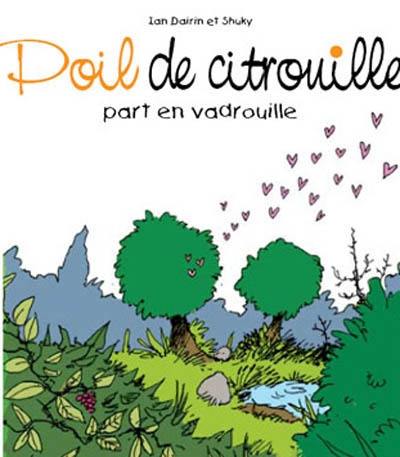 Poil de citrouille. Vol. 1. Poil de citrouille part en vadrouille