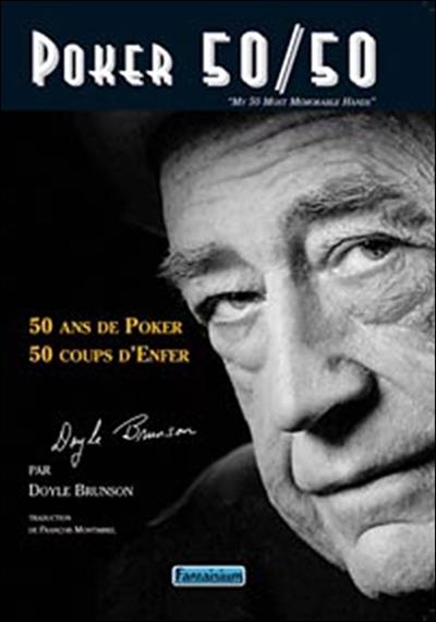 Poker 50-50 : 50 ans de poker, 50 coups d'enfer