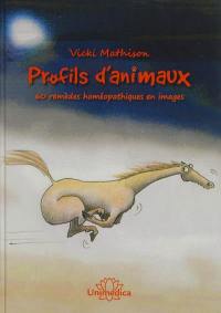 Profils d'animaux : 60 remèdes homéopathiques en images