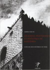 Légendes vénitiennes et histoires de fantômes : guide des lieux mystérieux de Venise