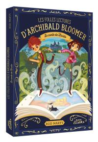 Les folles lectures d'Archibald Bloomer. Vol. 1. Le conte de Kristo