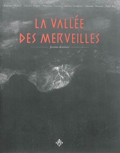 La vallée des Merveilles : fictions dessinées