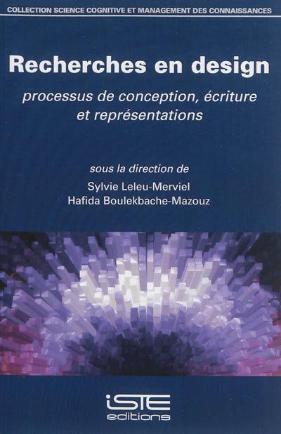 Recherches en design : processus de conception, écriture et représentations