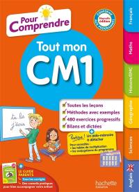 Pour comprendre tout mon CM1 : conforme aux programmes