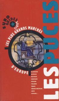 Les puces : les plus grands marchés d'Europe