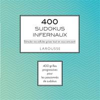 400 sudokus infernaux : stimulez vos cellules grises tout en vous amusant