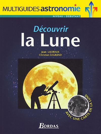 Découvrir la Lune