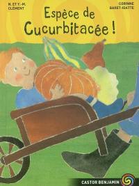 Espèce de cucurbitacée !