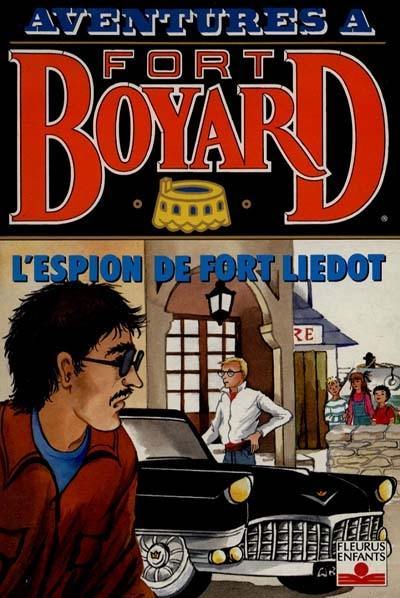 L'espion de Fort-Liédot