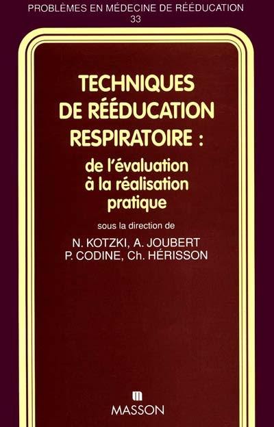 Techniques de rééducation respiratoire : de l'évaluation à la réalisation pratique