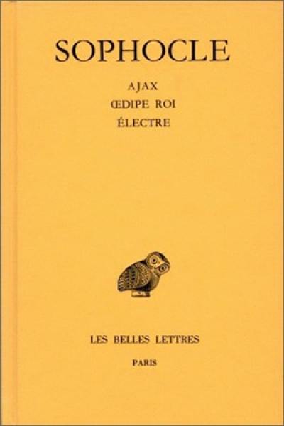 Tragédies. Vol. 2. Ajax. Oedipe roi. Electre