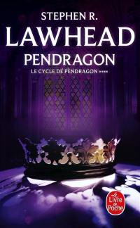 Le cycle de Pendragon. Vol. 4. Pendragon