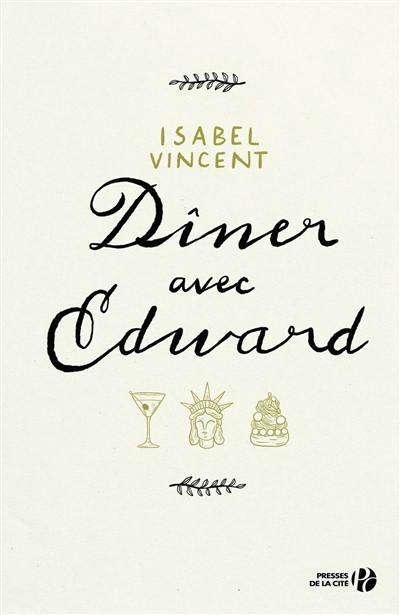 Dîner avec Edward : histoire d'une amitié inattendue