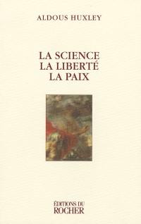 La science, la liberté, la paix