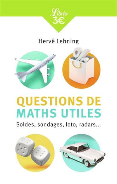 Questions de maths utiles : soldes, sondages, loto, radars...