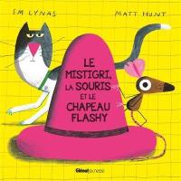 Le mistigri, la souris et le chapeau flashy