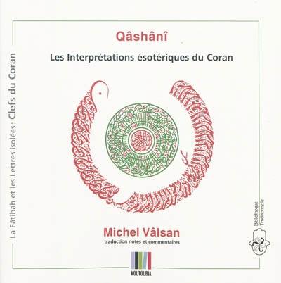 Les interprétations ésotériques du Coran : les clefs : la Fâtihah et les Lettres isolées