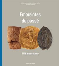 Empreintes du passé : 6.000 ans de sceaux