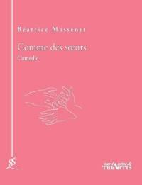 Comme des soeurs : comédie