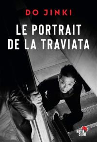 Le portrait de la Traviata : whodunit