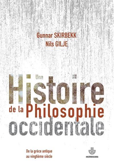 Une histoire de la philosophie occidentale : de la Grèce antique au vingtième siècle