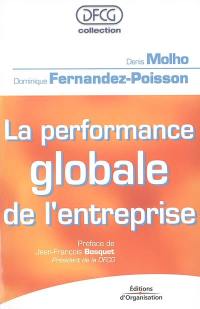 La performance globale de l'entreprise : lien avec la stratégie, contexte culturel, choix des indicateurs