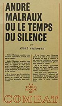 André Malraux ou Le temps du silence