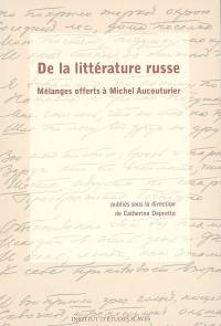 De la littérature russe : mélanges offerts à Michel Aucouturier