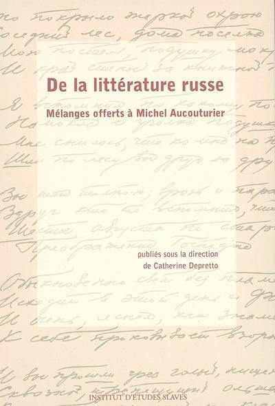 De la littérature russe : mélanges offerts à Michel Aucouturier