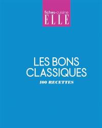 Les bons classiques : 100 recettes