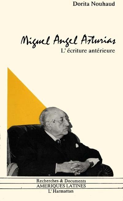 Miguel Angel Asturias : l'écriture antérieure