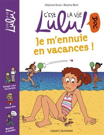 Je m'ennuie en vacances !