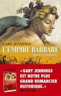 L'empire barbare. Vol. 1. Thorn le prédateur