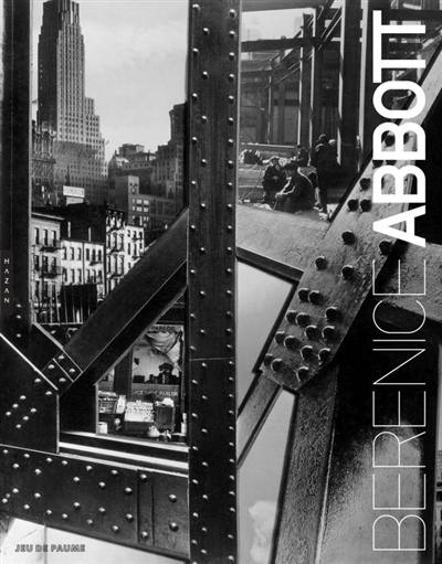 Berenice Abbott : exposition, Paris, Jeu de paume, du 21 février au 29 avril 2012