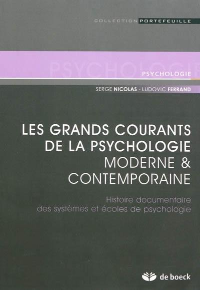 Les grands courants de la psychologie moderne et contemporaine : histoire documentaire des systèmes et écoles de psychologie