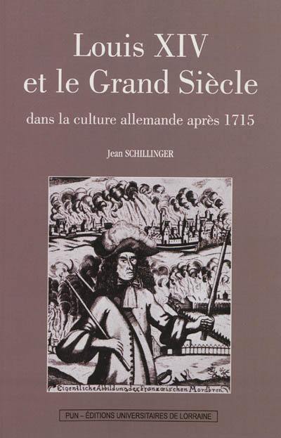 Louis XIV et le Grand Siècle dans la culture allemande après 1715