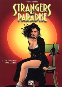 Strangers in paradise. Vol. 2. Un murmure dans le vent