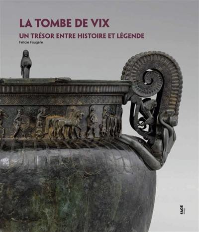 La tombe de Vix : un trésor celte entre histoire et légende