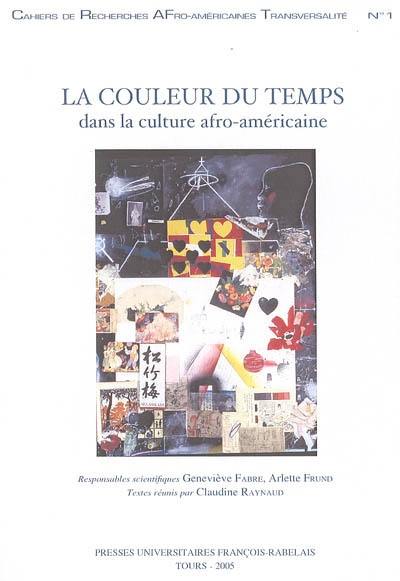 La couleur du temps dans la culture afro-américaine : actes de l'atelier de l'AFEA du 22-23 mai 2004