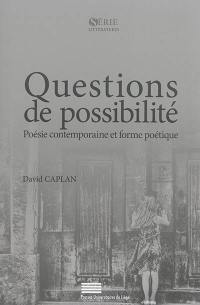 Questions de possibilité : poésie contemporaine et forme poétique