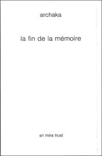 La fin de la mémoire