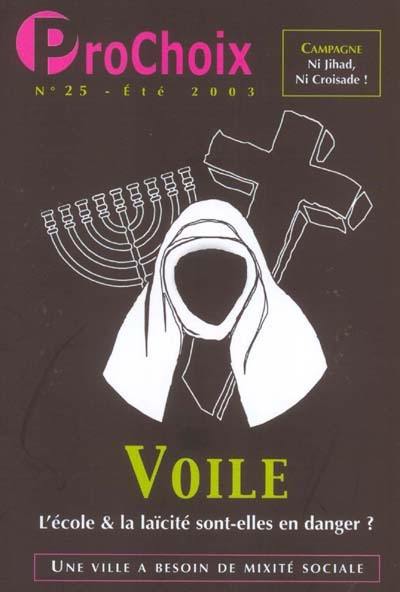 ProChoix, n° 25. Voile : l'école & la laïcité sont-elles en danger ?