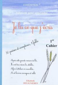 Je lis ce que j'écris : 1er cahier : 30 poésies et comptines, 1 fable