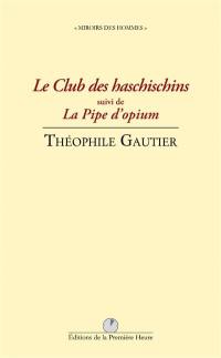 Le club des haschischins. La pipe d'opium