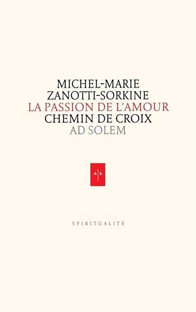 La passion de l'amour : chemin de croix