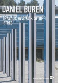 Daniel Buren : travaux in situ & situé : Istres