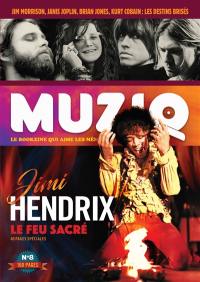 Muziq, n° 8. Jimi Hendrix : le feu sacré