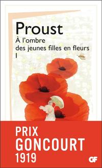 A la recherche du temps perdu. A l'ombre des jeunes filles en fleurs. Vol. 1