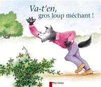 Va-t'en, gros loup méchant !