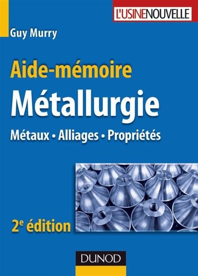 Métallurgie : métaux, alliages, propriétés